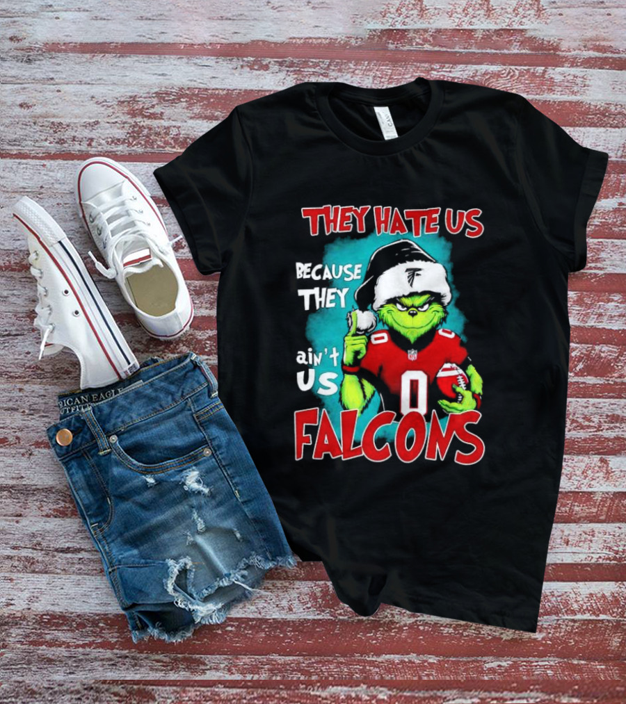 They Hate Us Because They Ain't Us Falcons Grinch Christmas T-Shirt