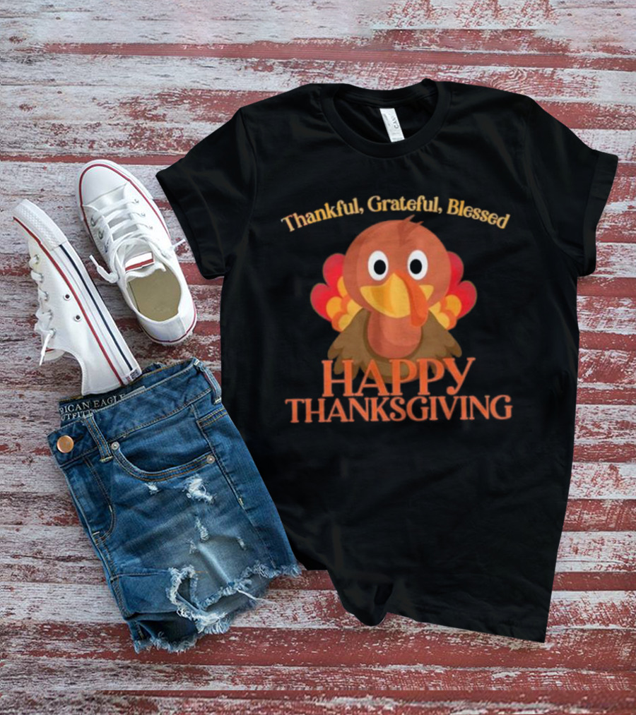 Thankful Grateful Blessed Cute Turkey Happy Thanksgiving T-Shirt