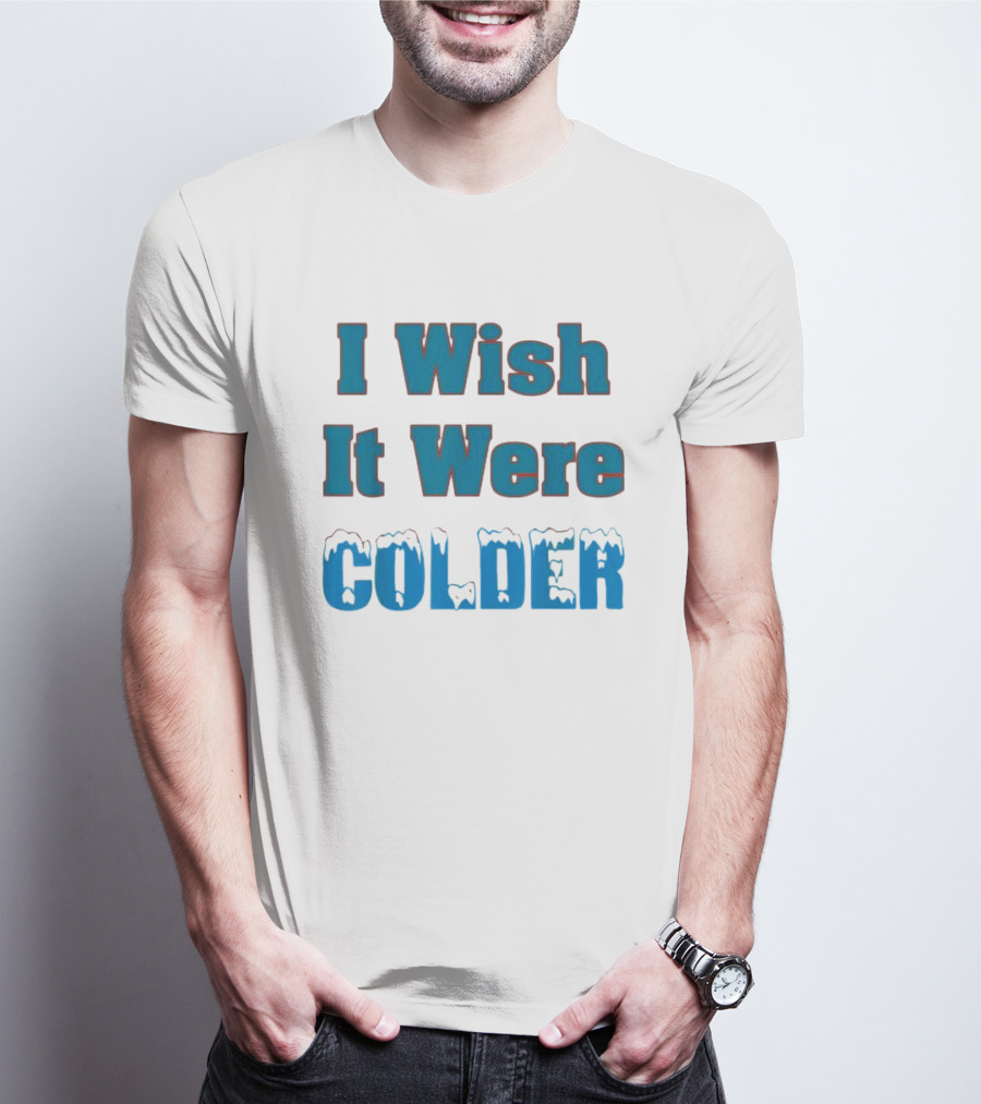 I Wish It Were Colder Miami Dolphins T-Shirt