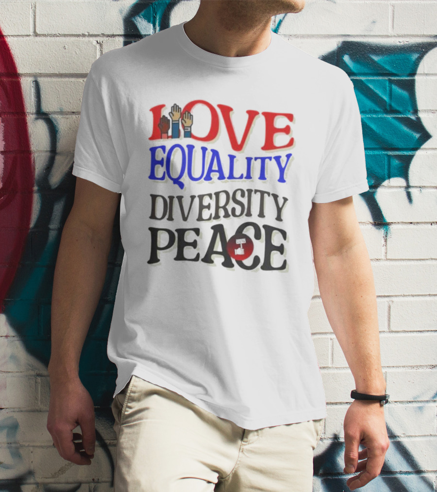 Love Equality Diversity Peace Raised Hands T-Shirt