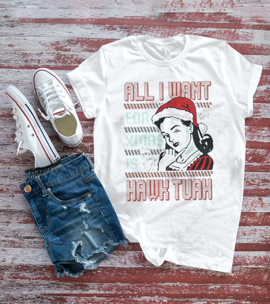 All I Want For Xmas Is Hawk Tuah Retro Style Ugly Christmas T-Shirt