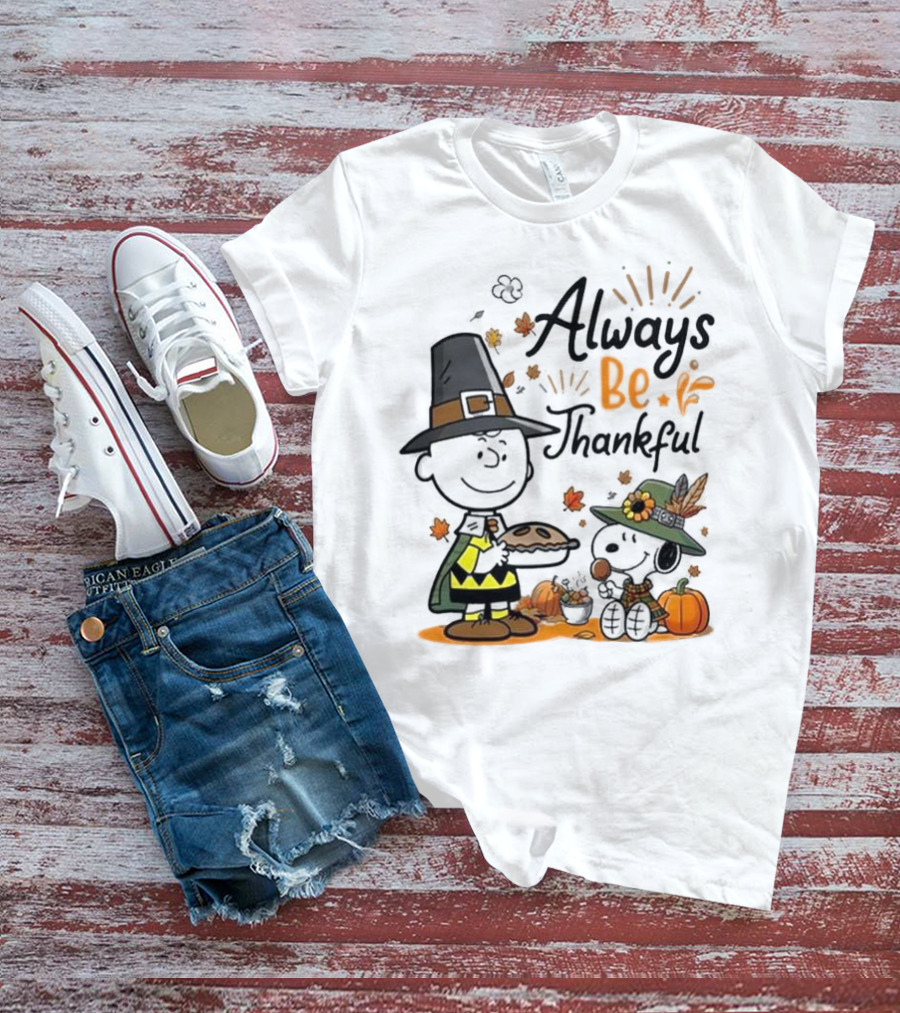 Always Be Thankful Snoopy Charlie Brown Peanuts Thanksgiving Pie T-Shirt