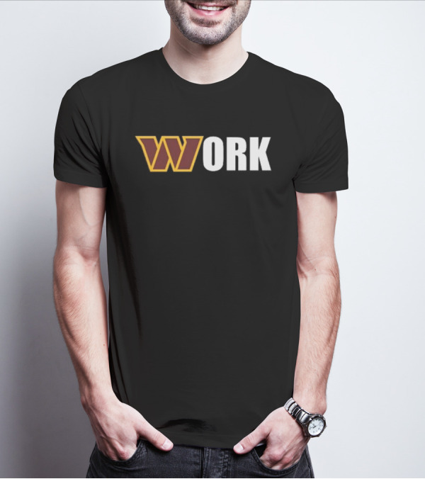 Washington Commanders W Work Dan Quinn T-Shirt