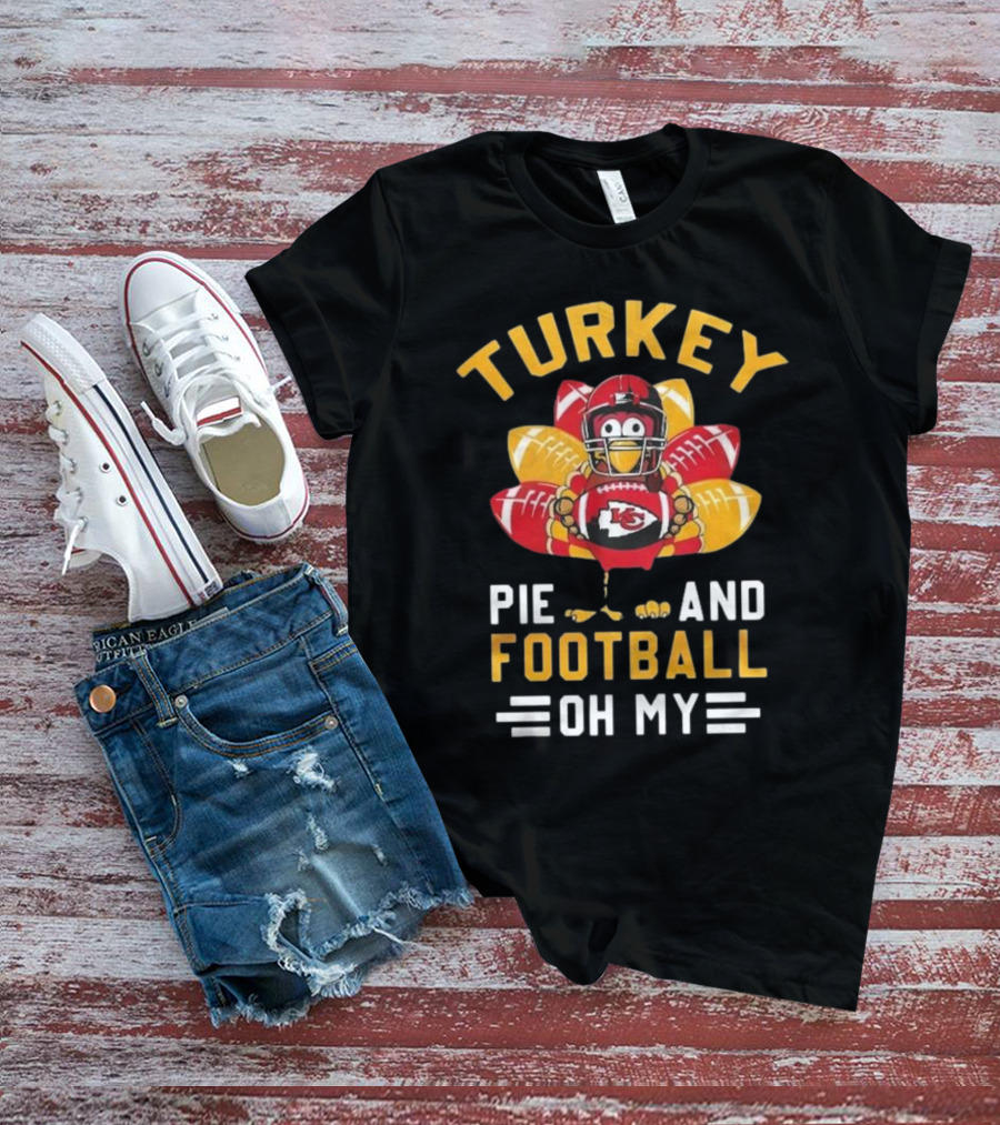 Kansas City Chiefs Turkey Pie And Football Oh My T-Shirt