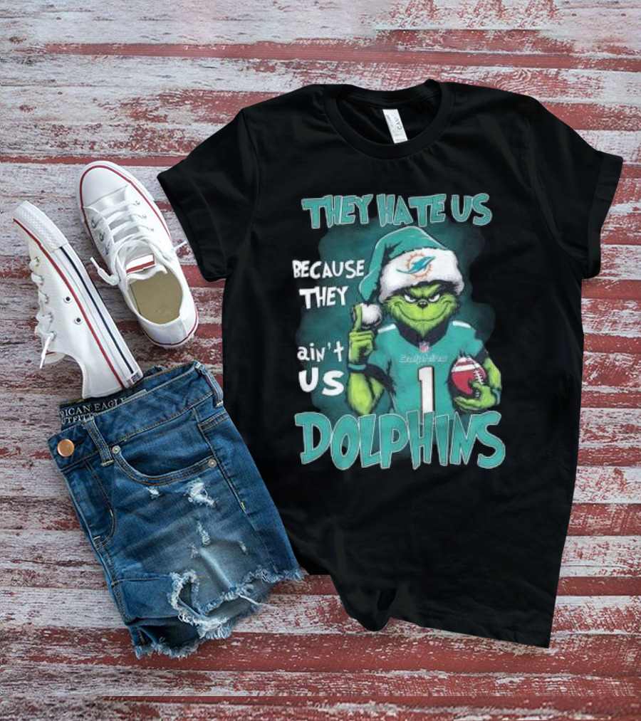 Santa Grinch They Hate Us Because They Ain’t Us Dolphins Christmas Miami T-Shirt