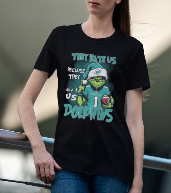 Santa Grinch They Hate Us Because They Ain’t Us Dolphins Christmas Miami T-Shirt