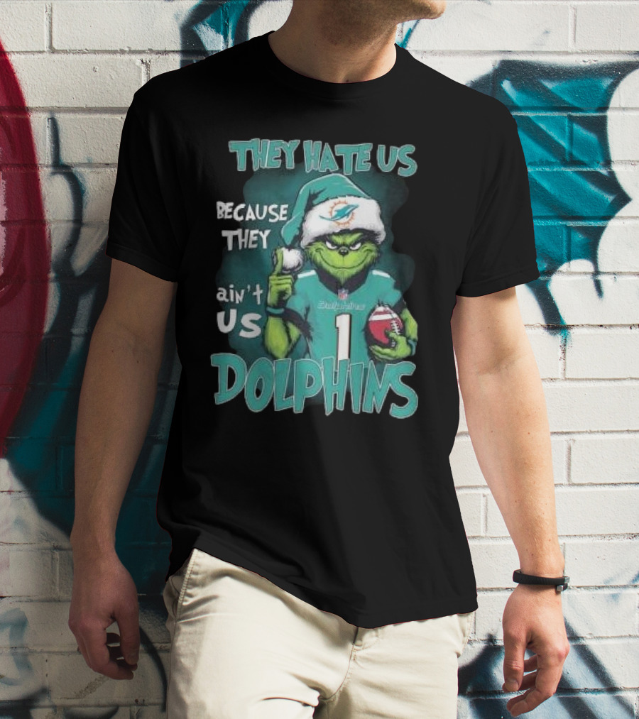 Santa Grinch They Hate Us Because They Ain’t Us Dolphins Christmas Miami T-Shirt