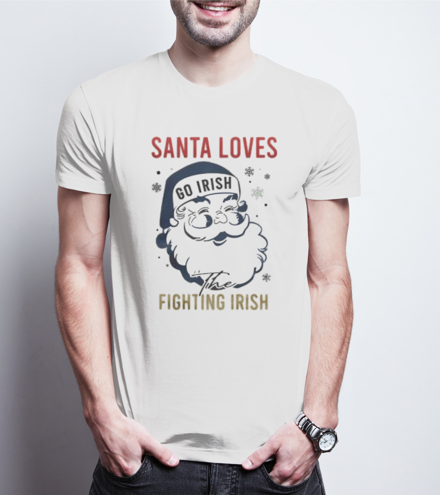 Santa Loves Go Irish The Fighting Irish T-Shirt