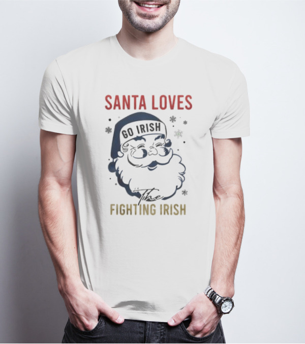 Santa Loves Go Irish The Fighting Irish T-Shirt