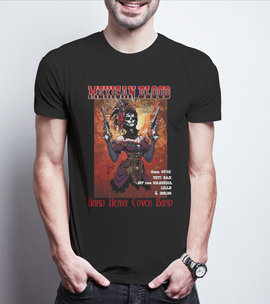 Mexican Blood Hard Heavy Cover Band Yeti Bar Lille Dec 7 T-Shirt