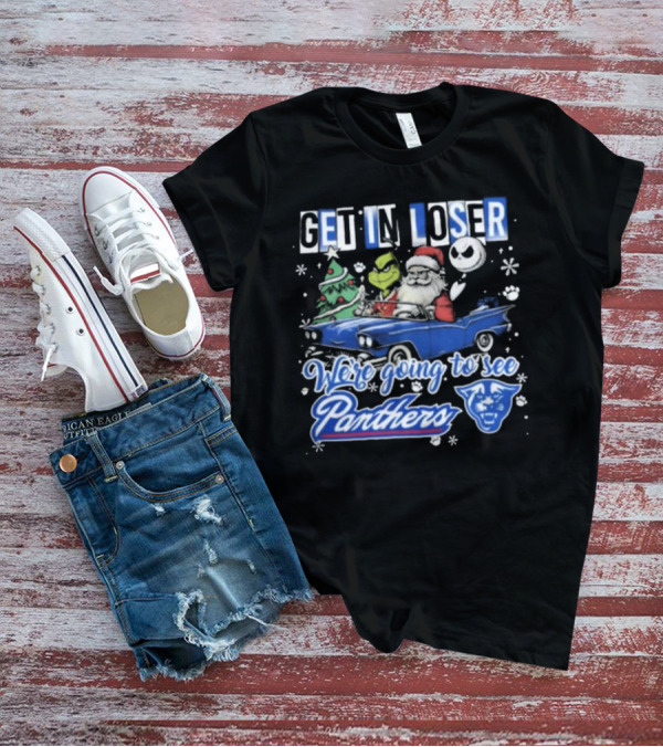 Get In Loser Santa Grinch Jack Skellington Driving To See Panthers Christmas T-Shirt