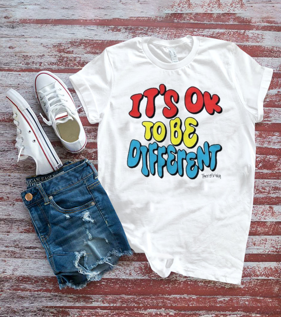 IT'S OK TO BE DIFFERENT Tanner Smith T-Shirt