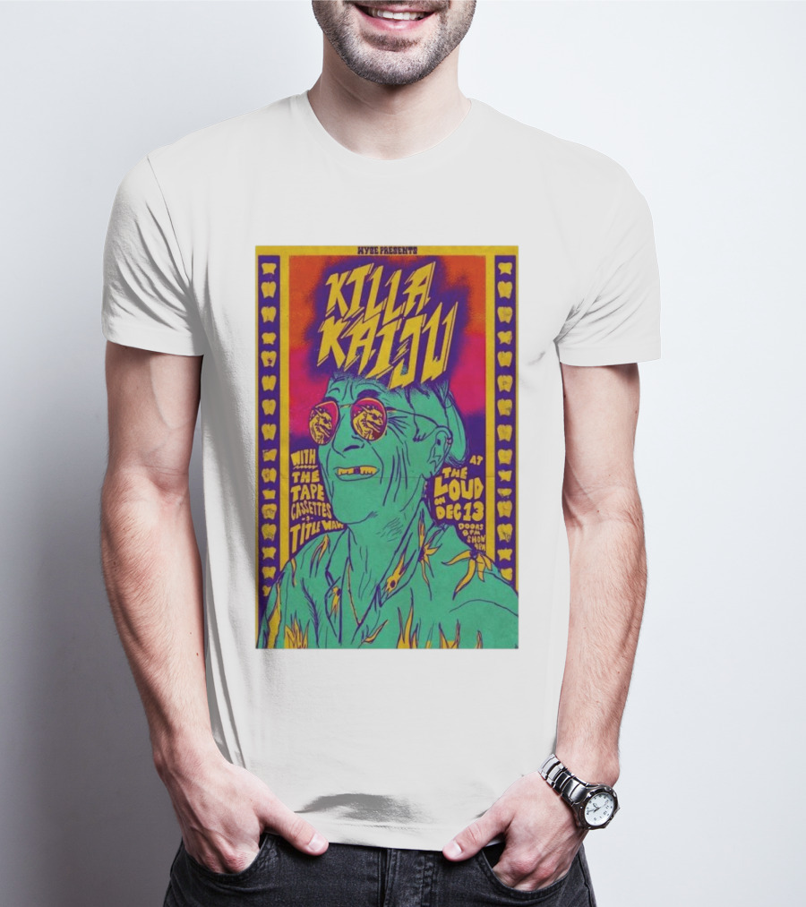 Killa Kaiju With The Tape Cassettes Live At The Loud Huntington WV Dec 13 T-Shirt