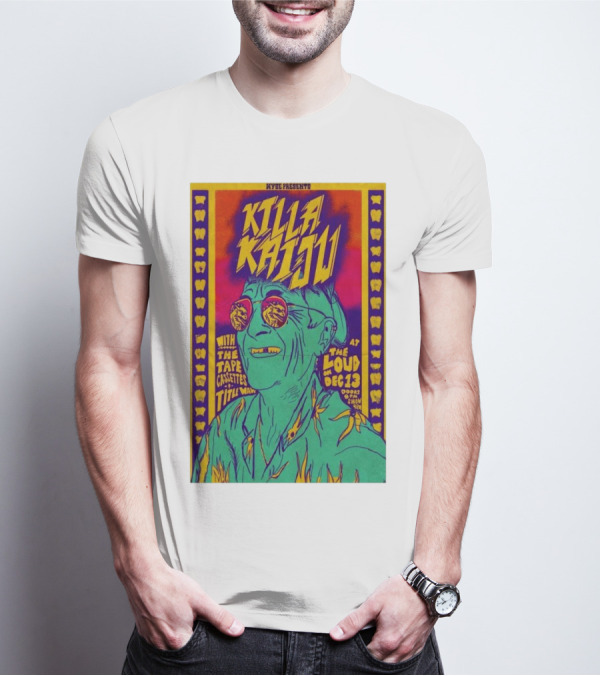 Killa Kaiju With The Tape Cassettes Live At The Loud Huntington WV Dec 13 T-Shirt
