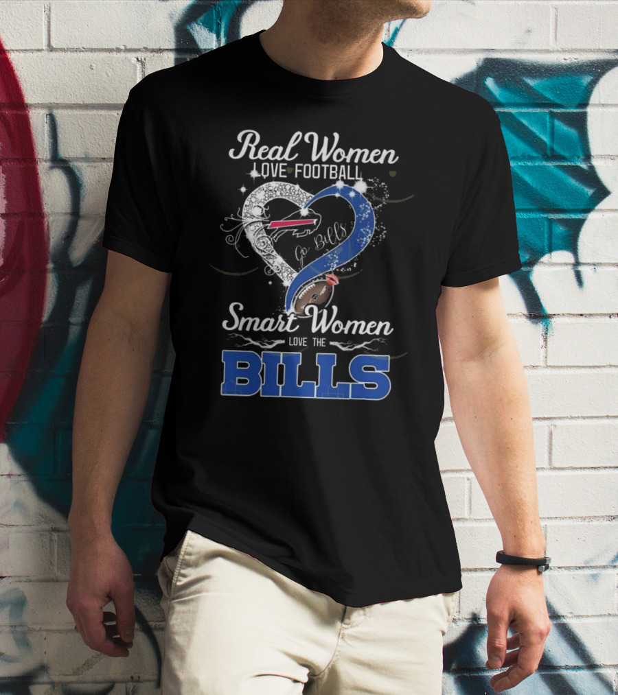 Real Women Love Football Smart Women Love The Bills Go Bills T-Shirt