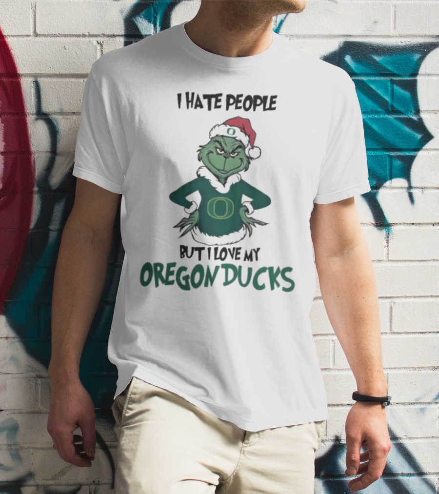 I Hate People But I Love My Oregon Ducks Grinch In Santa Hat Merry Christmas T-Shirt