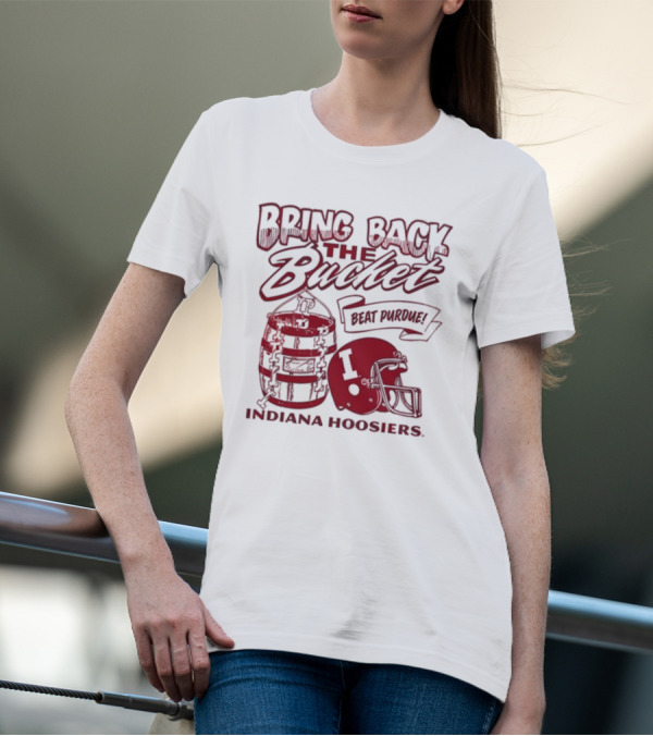 Bring Back The Bucket Beat Purdue Indiana Hoosiers T-Shirt