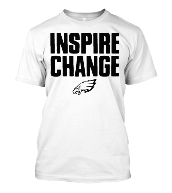 Philadelphia Eagles Inspire Change T-Shirt
