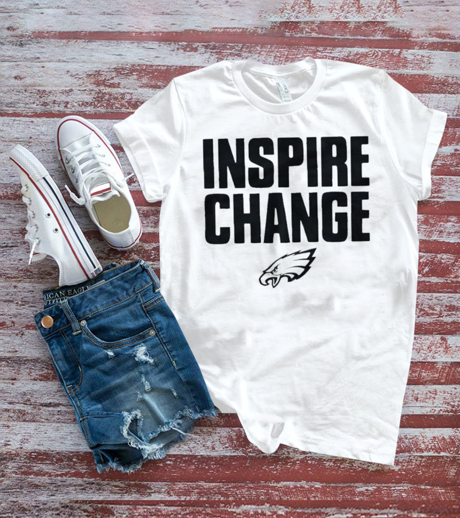 Philadelphia Eagles Inspire Change T-Shirt