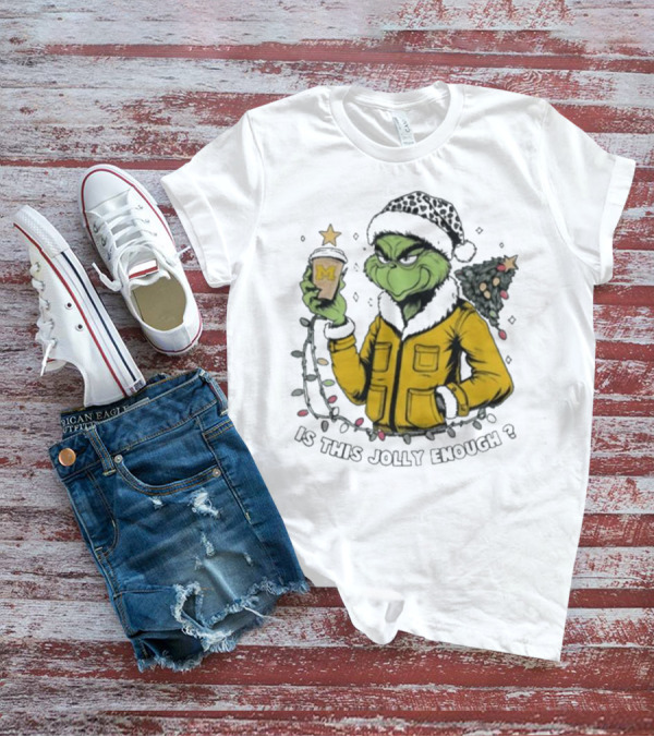 Michigan Wolverines Grinch Christmas Jolly Enough? T-Shirt