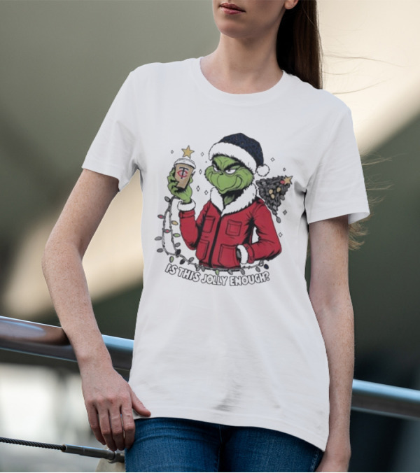 Minnesota Twins X Grinch Is This Jolly Enough Merry Christmas T-Shirt