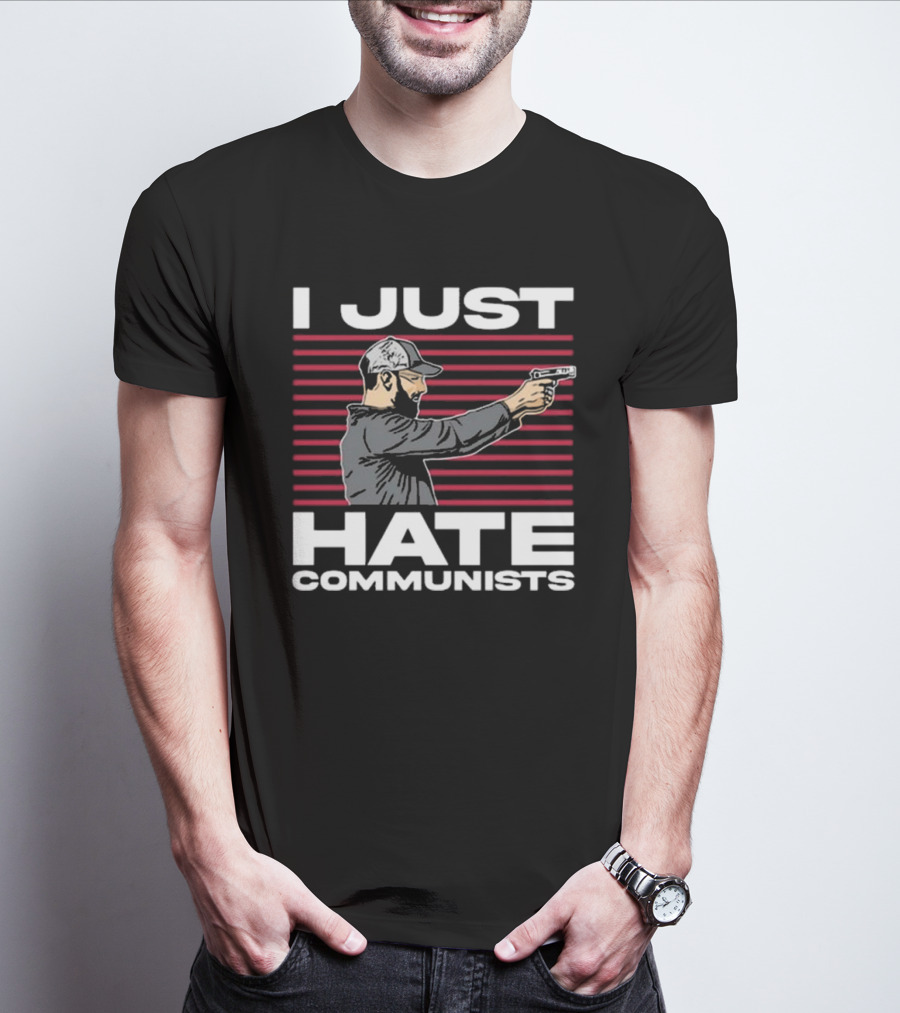 I Just Hate Communists Gunman With Stripes T-Shirt