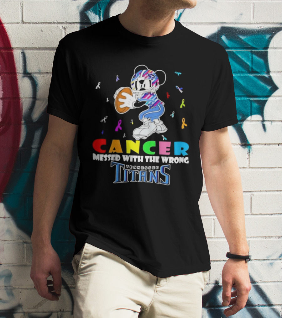 Cancer Messed With The Wrong Mickey Tennessee Titans T-Shirt