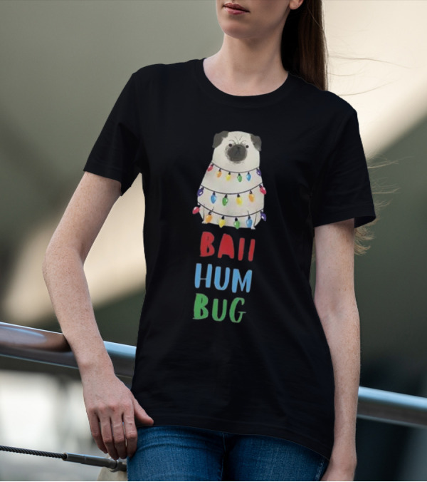 Vito The Pug Wrapped In Christmas Lights Bah Hum Bug T-Shirt