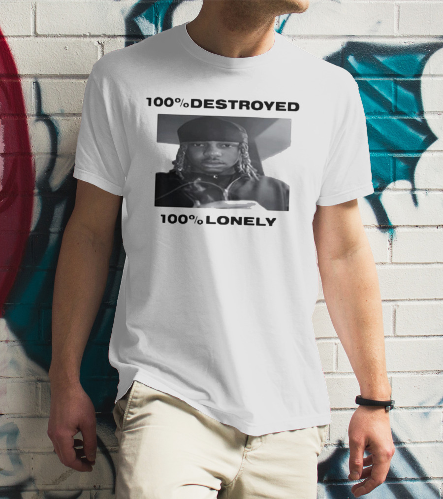 100% Destroyed 100% Lonely Black And White Photo T-Shirt