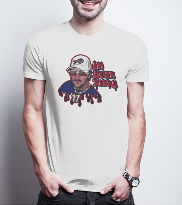 I'm Your Daddy Josh Allen Buffalo Bills Football Cap And Shades Drippy T-Shirt
