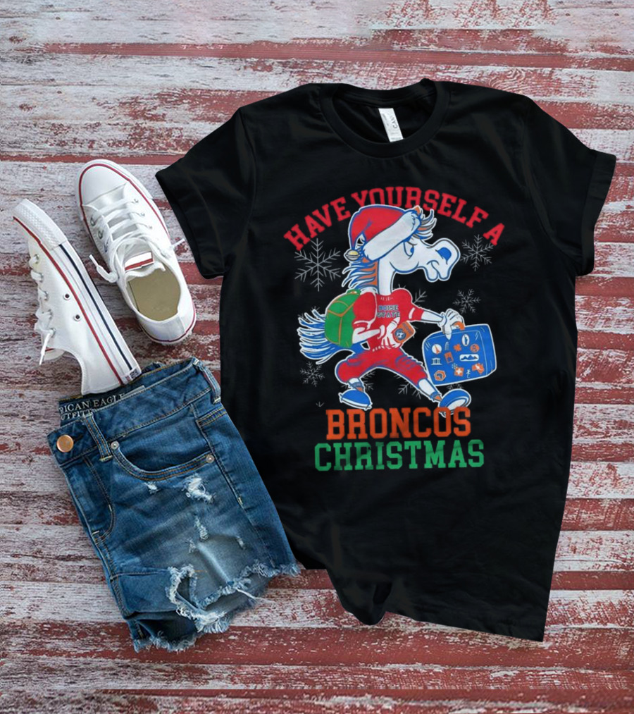 Have Yourself A Boise State Broncos Christmas T-Shirt