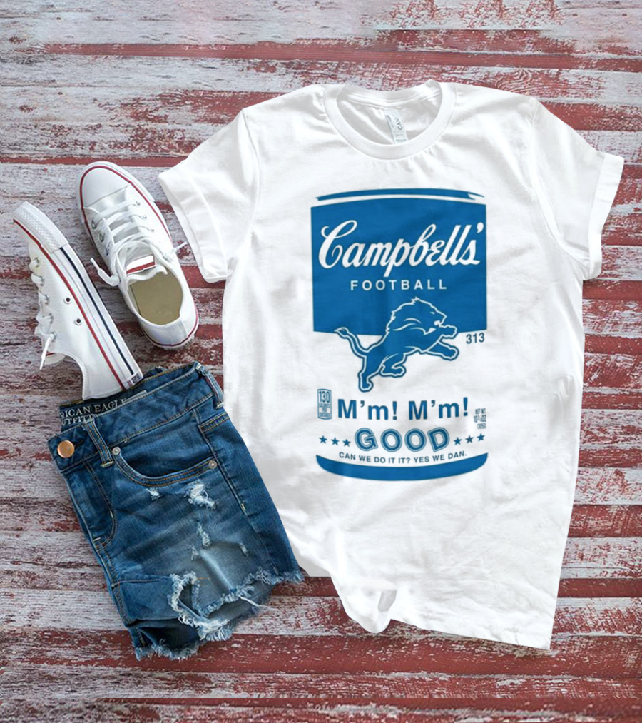 Campbell's Football Detroit Lions M'm M'm Good Can We Do It Yes We Dan T-Shirt