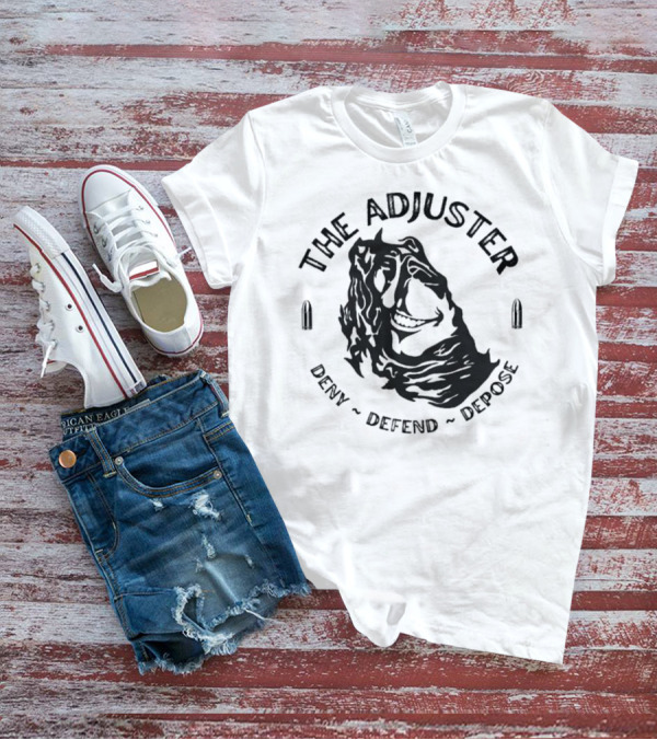 The Adjuster Deny Defend Depose Bullet Iconic Woman Face T-Shirt