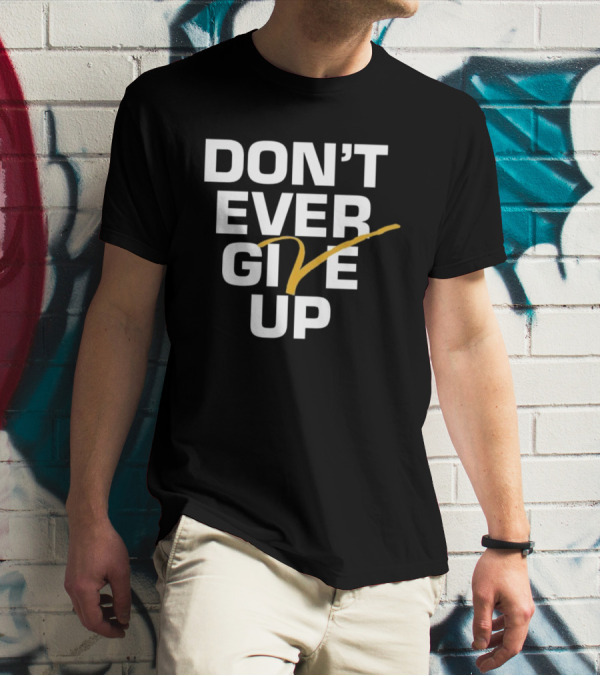Don't Ever Give Up Michigan T-Shirt