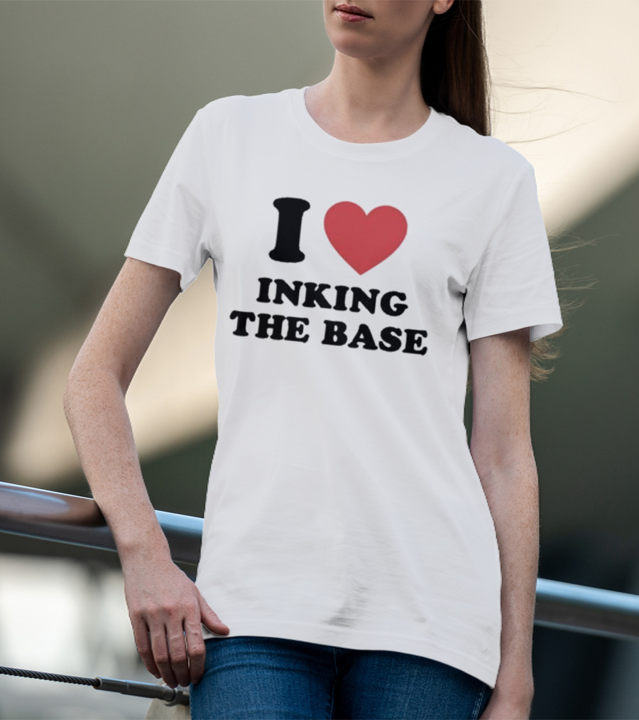 I Heart Inking The Base T-Shirt