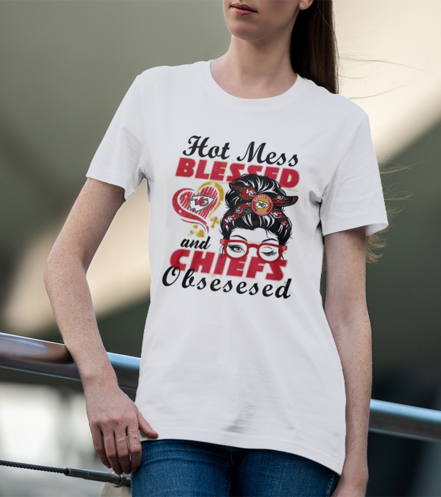 Hot Mess Blessed Chiefs Obsessed Kansas City T-Shirt