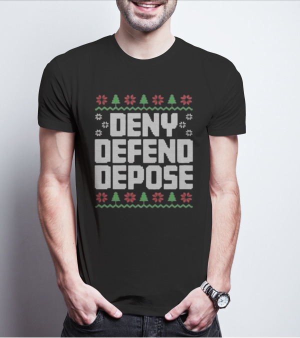Deny Defend Depose Ugly Christmas Sweater Design With Trees And Flowers T-Shirt