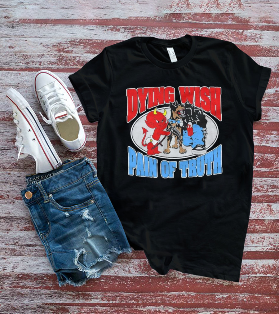 Dying Wish Pain Of Truth Devil And Dog Confrontation T-Shirt