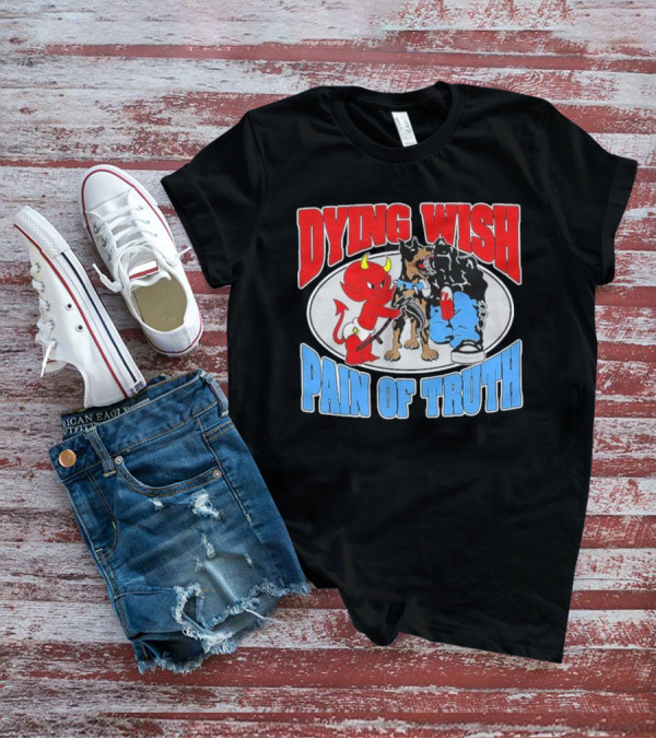 Dying Wish Pain Of Truth Devil And Dog Confrontation T-Shirt