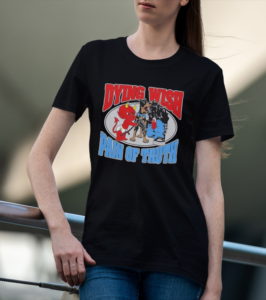 Dying Wish Pain Of Truth Devil And Dog Confrontation T-Shirt