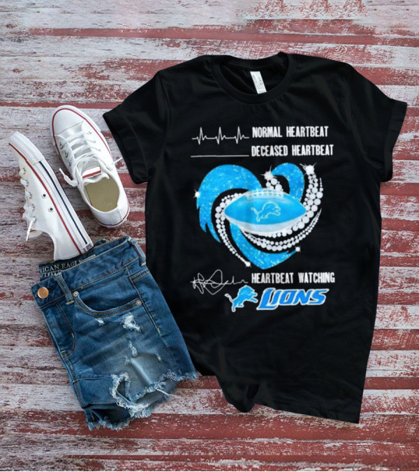 Normal Heartbeat Deceased Heartbeat Heartbeat Watching Detroit Lions T-Shirt