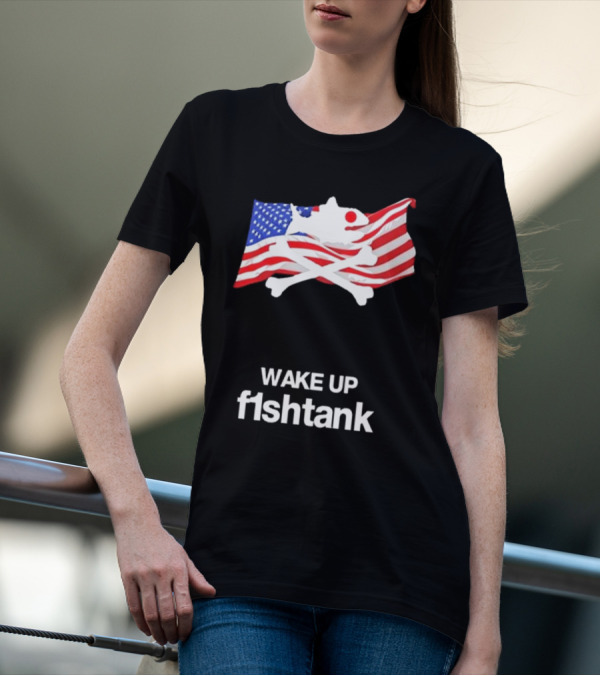 Wake Up Fishtank American Flag Crossbones T-Shirt