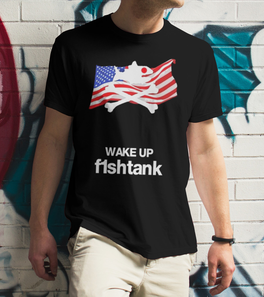 Wake Up Fishtank American Flag Crossbones T-Shirt