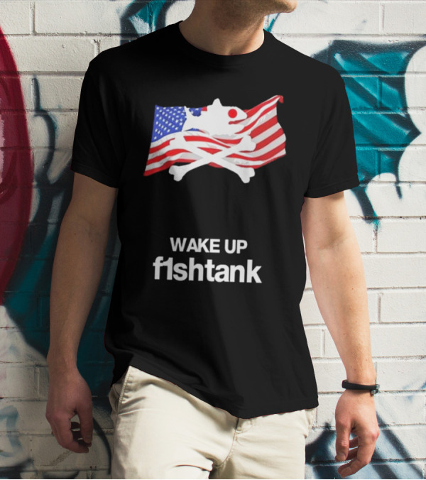 Wake Up Fishtank American Flag Crossbones T-Shirt