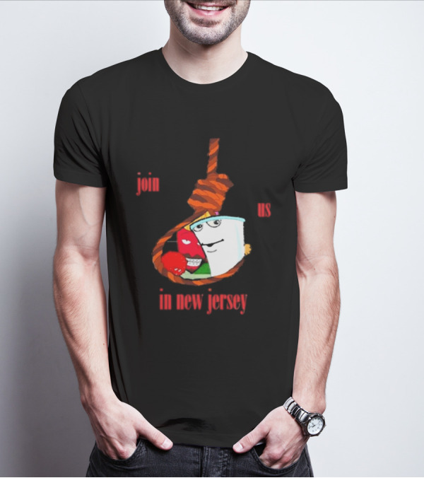 Join Us In New Jersey Mischa Aqua Teen Hunger Force Characters Rope T-Shirt