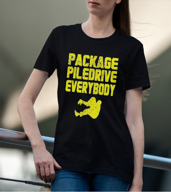 Package Piledrive Everybody Wrestling Move T-Shirt