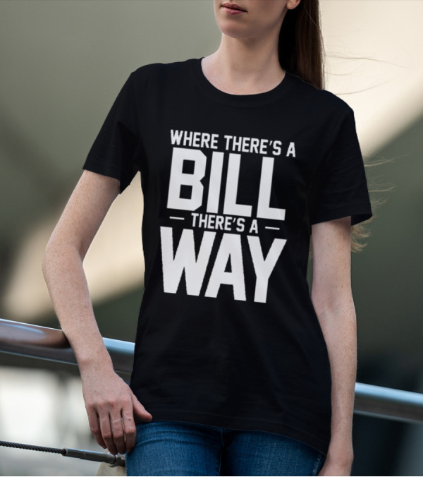 UNC Football Where There’s A Bill There’s A Way T-Shirt