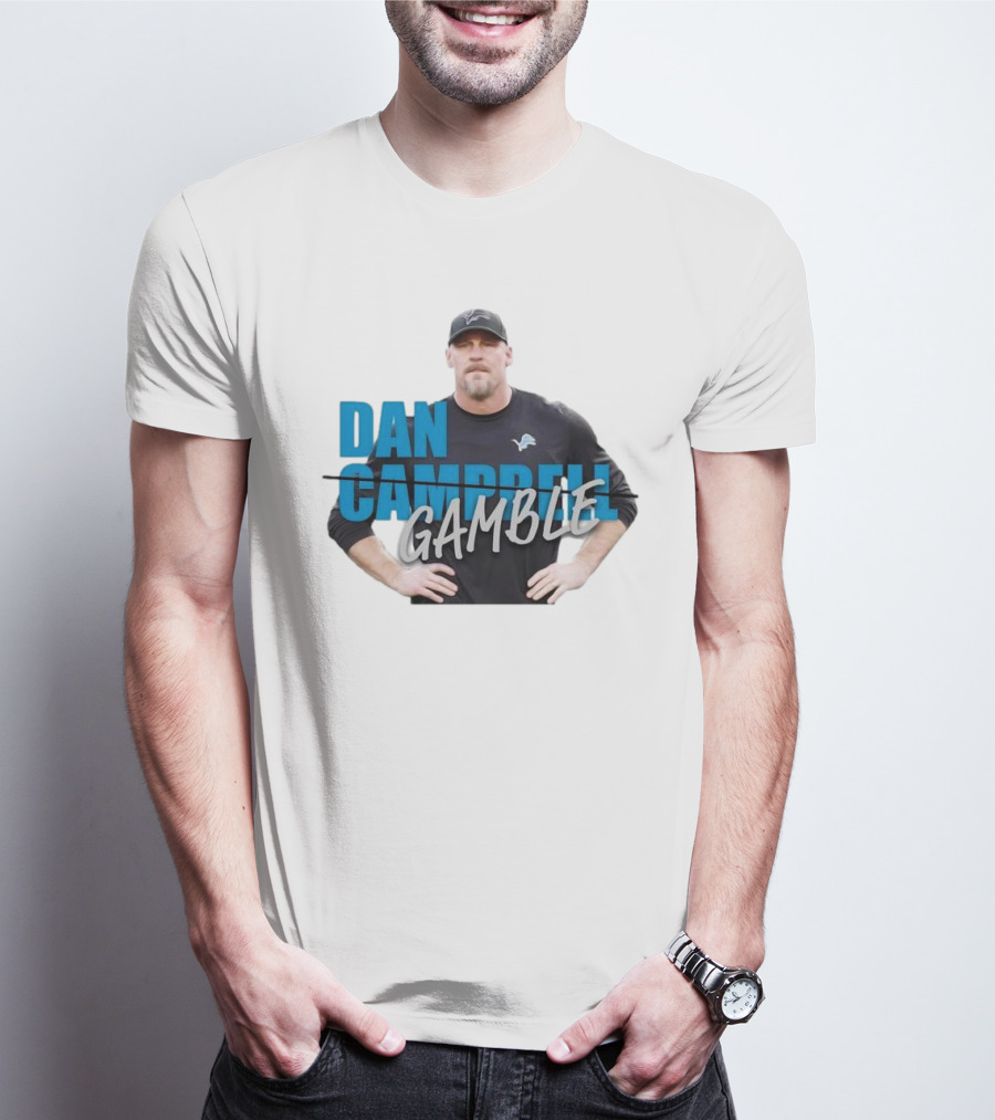 Dan Gamble Not Campbell Detroit Lions Coach T-Shirt