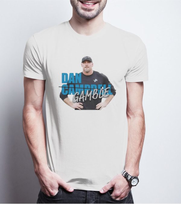 Dan Gamble Not Campbell Detroit Lions Coach T-Shirt