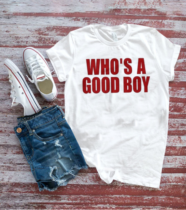 Ernest Who's A Good Boy T-Shirt